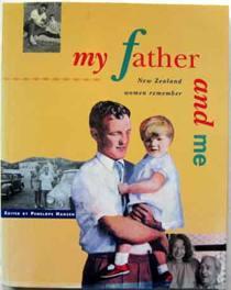 Seller image for My Father and Me: New Zealand Women Remember for sale by Ariel Books IOBA