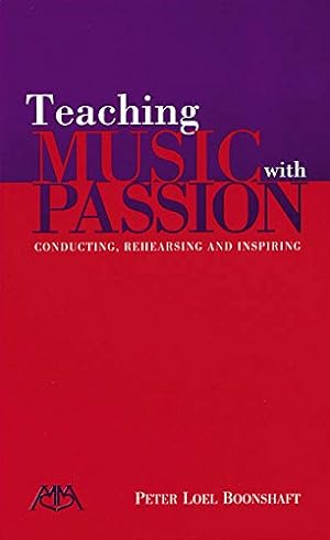Seller image for Teaching Music with Passion: Conducting, Rehearsing and Inspiring for sale by My Books Store