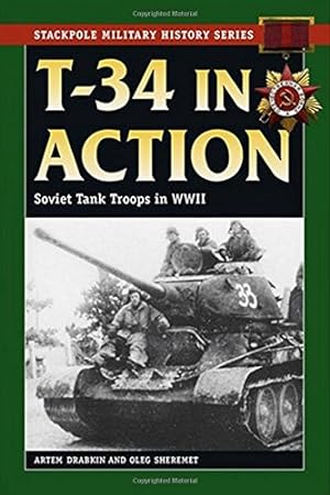Seller image for T-34 in Action (Stackpole Military History Series) for sale by My Books Store