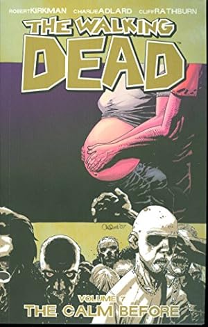 Seller image for The Walking Dead, Vol. 7: The Calm Before for sale by My Books Store