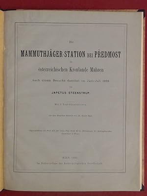 Die Mammuthjäger-Station [Mammutjäger-Station] bei Predmost im österreichischen Kronlande Mähren ...