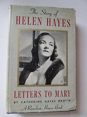 Imagen del vendedor de Letters to Mary: The Story of Helen Hayes a la venta por Chequered Past