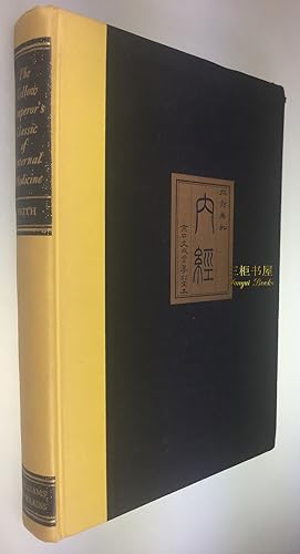 Huang Ti Nei Ching Su Wen: The Yellow Emperor's Classic of Internal Medicine. Original First Edit...