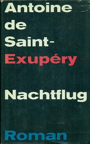 Nachtflug. Roman. Mit einem Nachwort von André Gide.