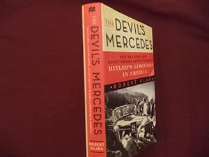Imagen del vendedor de The Devil's Mercedes. The Bizarre and Disturbing Adventures of Hitler's Limousine in America. a la venta por BookMine
