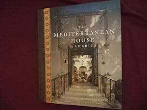 Bild des Verkufers fr The Mediterranean House in America. zum Verkauf von BookMine