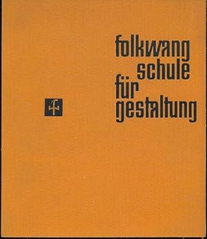 folkwangschule für gestaltung. Einleitung von Hermann Schardt. Mit einem Text von Max Burchartz. ...