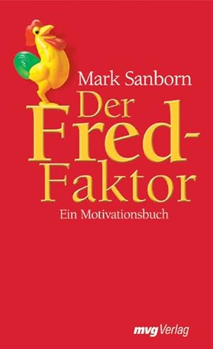 Bild des Verkufers fr Der Fred-Faktor: Ein Motivationsbuch zum Verkauf von Antiquariat Armebooks