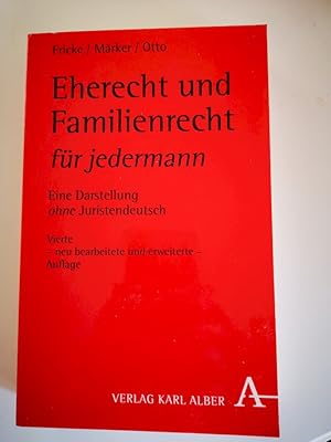 Eherecht und Familienrecht für jedermann : eine Darstellung ohne Juristendeutsch. von Weddig Fric...