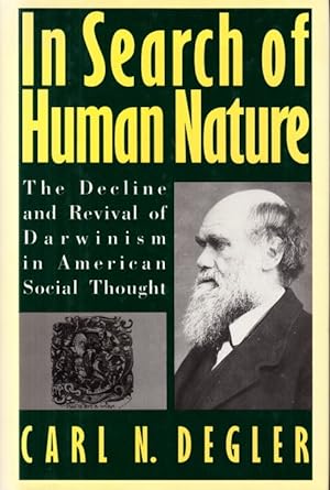 Seller image for In Search of Human Nature. The Decline and Revival of Darwinism in American Social Thought. for sale by Centralantikvariatet
