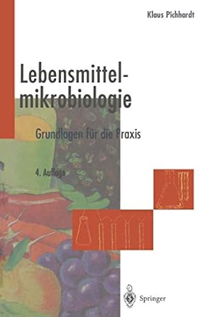 Seller image for Lebensmittelmikrobiologie: Grundlagen fr die Praxis for sale by Versand-Antiquariat Konrad von Agris e.K.