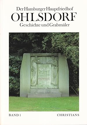 Der Hamburger Hauptfriedhof Ohlsdorf. Geschichte und Grabmäler. 2 Bände (= komplett). Bearb. von ...