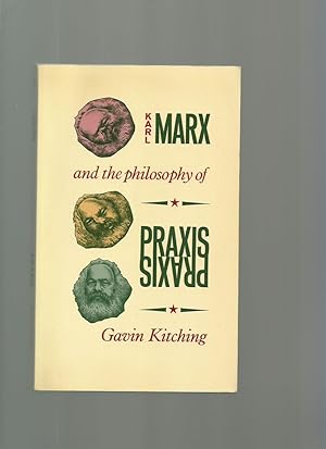 Karl Marx and the Philosophy of Praxis