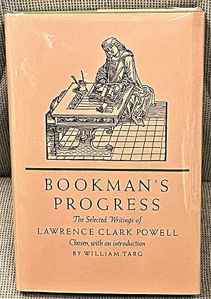 Imagen del vendedor de Bookman's Progress, the Selected Writings of Lawrence Clark Powell a la venta por My Book Heaven