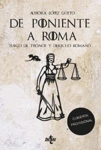 Imagen del vendedor de DE PONIENTE A ROMA. LA HUELLA CLSICA EN JUEGO DE TRONOS a la venta por KALAMO LIBROS, S.L.