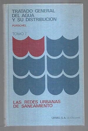 Seller image for REDES URBANAS DE SANEAMIENTO - LAS. TRATADO GENERAL DEL AGUA Y SU DISTRIBUCION 7 for sale by Desvn del Libro / Desvan del Libro, SL