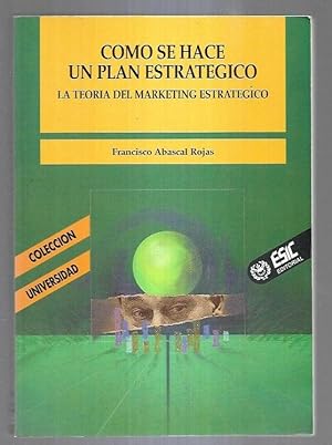 Seller image for COMO SE HACE UN PLAN ESTRATEGICO. LA TEORIA DEL MARKETING ESTRATEGICO for sale by Desvn del Libro / Desvan del Libro, SL