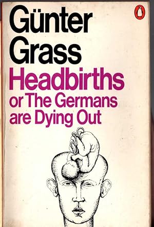 Bild des Verkufers fr HEADBIRTHS or The Germans are Dying Out zum Verkauf von Mr.G.D.Price