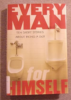 Seller image for Every Man for Himself: Ten Short Stories About Being a Guy for sale by Book Nook