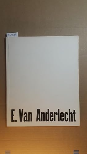 E. van Anderlecht. Galerie Bernard Soleure.