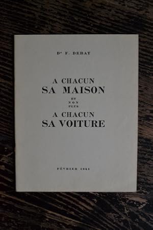 Seller image for A chacun sa maison et non plus  chacun sa voiture for sale by Un livre en poche