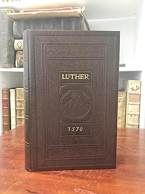 Deutsche Thesaurus D. Martin Luthers. Dr. Martin Luthers Schriften. Zusammengetragen aus der Jena...