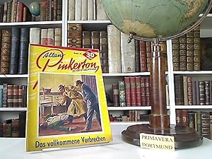 Imagen del vendedor de Das vollkommene Verbrechen. Allan Pinkerton Detektiv-Abenteuer. a la venta por Kunsthandlung  Primavera Birgit Stamm