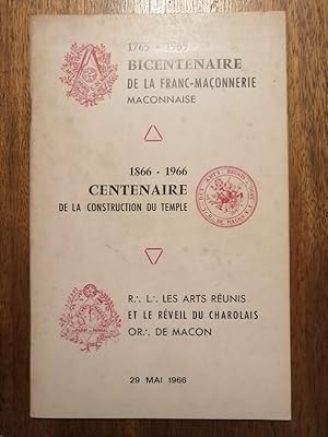 Bicentenaire de la Franc maçonnerie maconnaise 1765 1965 Centenaire de la construction du temple ...