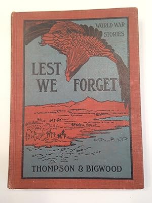 Seller image for LEST WE FORGET WORLD WAR STORIES for sale by T. Brennan Bookseller (ABAA / ILAB)