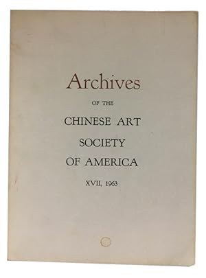 Archives of the Chinese Art Society of America. Volume XVII (1963)