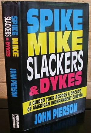 Spike, Mike, Slackers & Dykes: A Guided Tour Across a Decade of American Independent Cinema