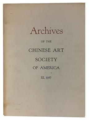 Archives of the Chinese Art Society of America. Volume XI (1957)