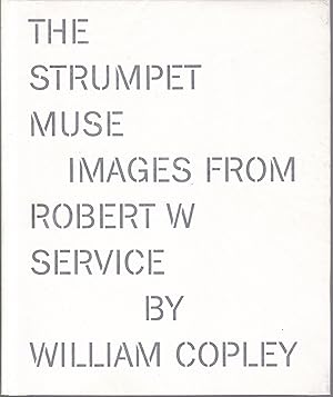 Bild des Verkufers fr The Strumpet Muse. Images from Robert W.Service by William Copley zum Verkauf von Graphem. Kunst- und Buchantiquariat