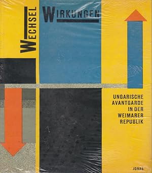 Bild des Verkufers fr Wechselwirkungen : ungar. Avantgarde in d. Weimarer Republik ; [Neue Galerie, Kassel, 9. November 1986 - 1. Januar 1987 ; Museum Bochum, 10. Januar 1987 - 15. Februar 1987]. [Hrsg.: Hubertus Gassner. Katalog, Plakat u. ffentlichkeitsarbeit: Hubertus Gassner .] zum Verkauf von Licus Media