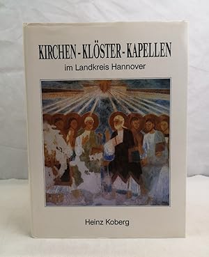 Bild des Verkufers fr Kirchen-Klster-Kapellen im Landkreis Hannover von Helmershausen bis Hase. zum Verkauf von Antiquariat Bler
