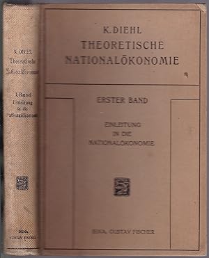 Theoretische Nationalökonomie. Erster Band: Einleitung in die Nationalökonomie