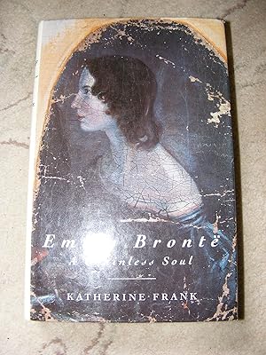 Imagen del vendedor de Emily Bronte A Chainless Soul a la venta por moorland books
