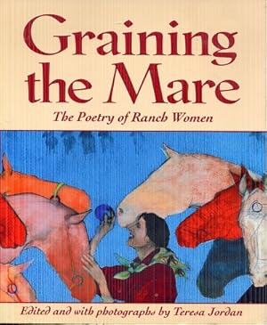 Seller image for Graining the Mare: The Poetry of Ranch Women for sale by The Book Faerie