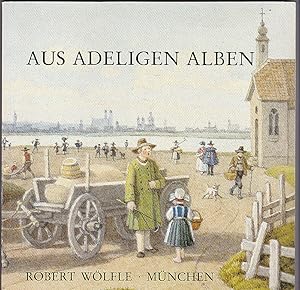 Bild des Verkufers fr Aus adeligen Alben. 100 Aquarelle des 19. Jahrhunderts. Katalog 88/ 1993 zum Verkauf von Versandantiquariat Karin Dykes