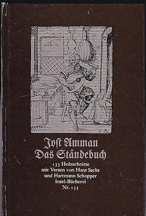 Bild des Verkufers fr Das Stndebuch. 113 Holzschnitte mit Versen von Hans Sachs und Hartmann Schopper zum Verkauf von Versandantiquariat Karin Dykes