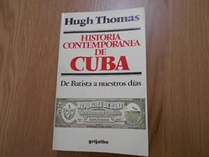 Imagen del vendedor de Historia contempornea de Cuba. De Batista a nuestros das. Traducido por Neri Daudelle. Edicin condensada y revisada por el autor. 1a. EDICION a la venta por Librera Camino Bulnes