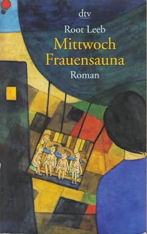 Bild des Verkufers fr Mittwoch Frauensauna : Roman. zum Verkauf von TF-Versandhandel - Preise inkl. MwSt.