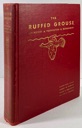 Seller image for Ruffled Grouse, The: Life History, Propagation, Management for sale by Monroe Street Books