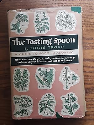 The Tasting Spoon : A Guide To Food Seasoning