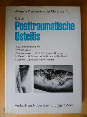 Seller image for Posttraumatische Osteitis. Aktuelle Probleme in der Chirurgie. Band 18. for sale by Versandantiquariat Harald Gross