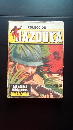 Imagen del vendedor de BAZOOKA - LAS ARENAS ENROJECIDAS DE GUADALCANAL a la venta por Libreria Bibliomania