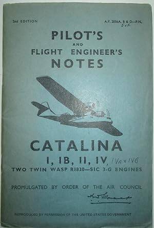 Seller image for Pilot's and Flight Engineer's Notes. Catalina I, IB, II, IV for sale by Mare Booksellers ABAA, IOBA