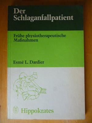 Bild des Verkufers fr Der Schlaganfallpatient. Frhe physiotherapeutische Massnahmen. zum Verkauf von Versandantiquariat Harald Gross