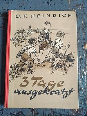 Bild des Verkufers fr Drei Tage ausgekratzt - Eine Lausbubengeschichte zum Verkauf von Versandantiquariat Cornelius Lange