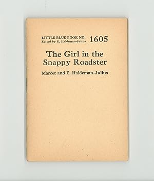 Seller image for The Girl in the Snappy Roadster, Short Story by Marcet and Emanuel Haldeman Julius. Little Blue Book 1605 Issued by Haldeman - Julius c. 1947, Vintage Petite Paperback for sale by Brothertown Books